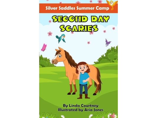 Second Day Scaries: A book about friendship, horses, and facing fears