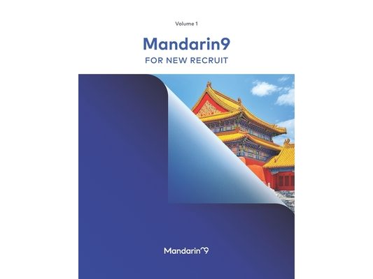 Mandarin9 Standard Chinese: Volume 1 For New Recruit