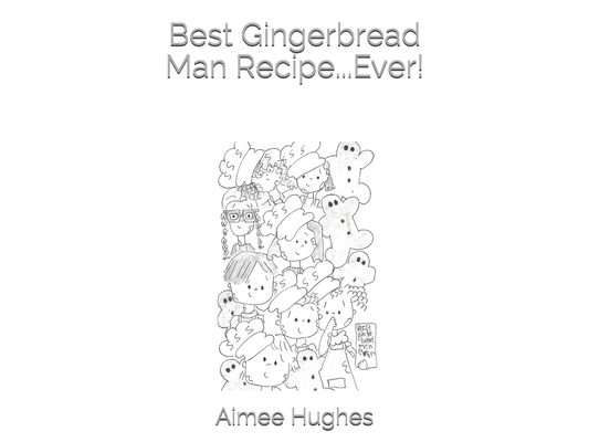Best Gingerbread Man Recipe...Ever!