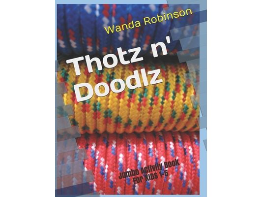 Thotz n' Doodlz: Jumbo Activity Book for KIDS 1-5