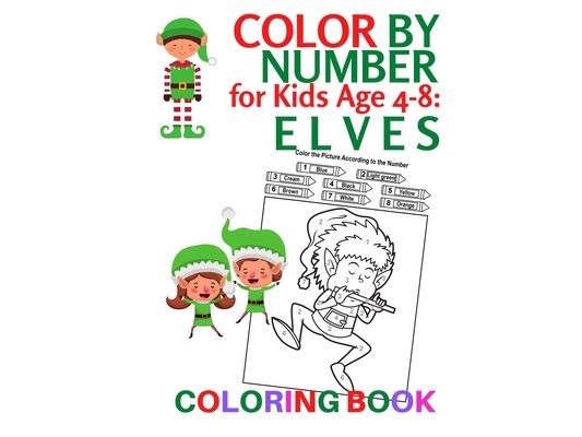 Color by Number for Kids Age 4-8: ELVES: Coloring Book
