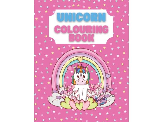 Unicorn Colouring Book: For Children Ages 3-11 (Colouring Books For Toddlers and Primary School Children) (Colouring Books for Toddlers and Pr