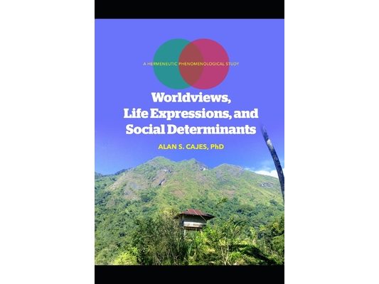 Worldviews, Life Expressions and Social Determinants: A Hermeneutic Phenomenological Study