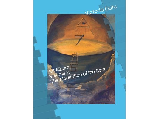 Art Album Volume X The Meditation of the Soul