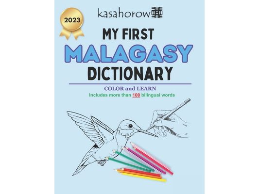 My First Malagasy Dictionary: Colour and Learn Malagasy