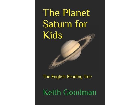 The Planet Saturn for Kids: The English Reading Tree
