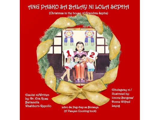 Ang Pasko Sa Balay ni Lola Sepha: Christmas in the House of Grandma Sepha