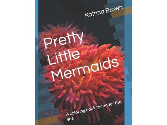 Pretty Little Mermaids: A coloring book for under the sea