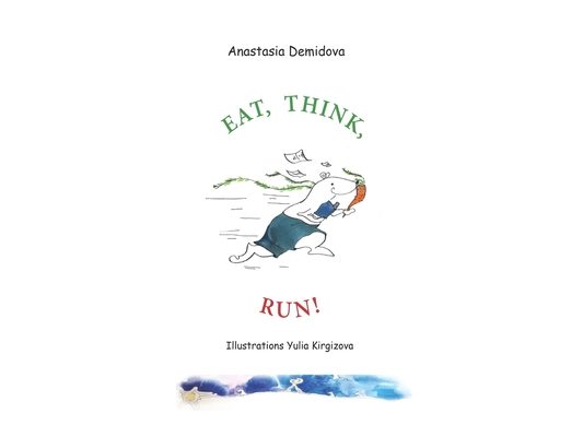 Eat. Think. Run!