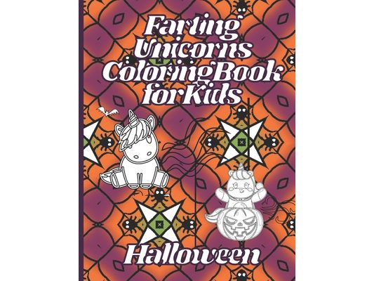 Farting Unicorns Coloring Book For Kids: Halloween Unicorn Coloring Gifts for Kids Ages 4-8
