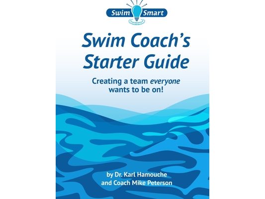 Swim Coach's Starter Guide: Creating a team everyone wants to be on!