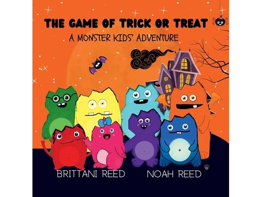 The Game of Trick or Treat: A Monster Kid Adventure