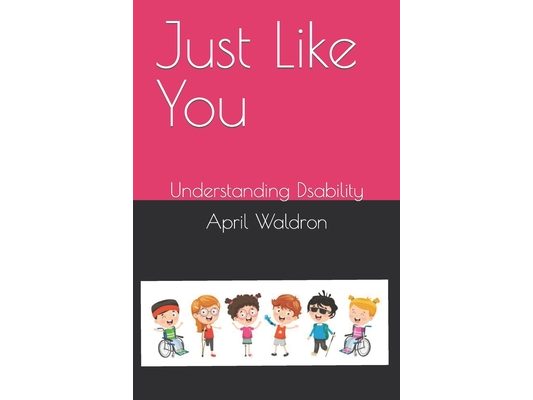 Just Like You: Understanding Disability