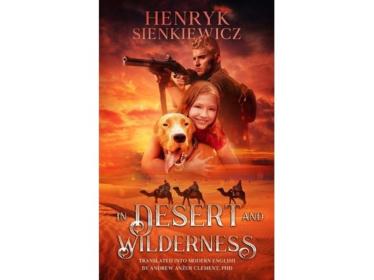 In Desert and Wilderness. The Iconic YA Adventure Novel.