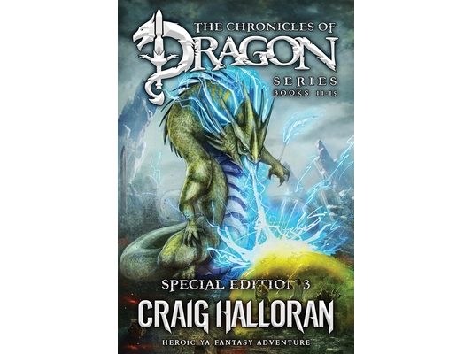 The Chronicles of Dragon Series: Special Edition #3 (Books 11-15): Heroic YA Fantasy Adventure