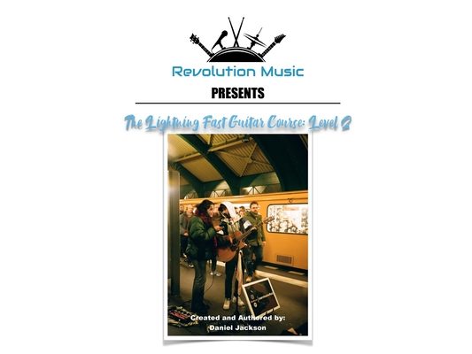 The Lightning Fast Guitar Course: Level 2