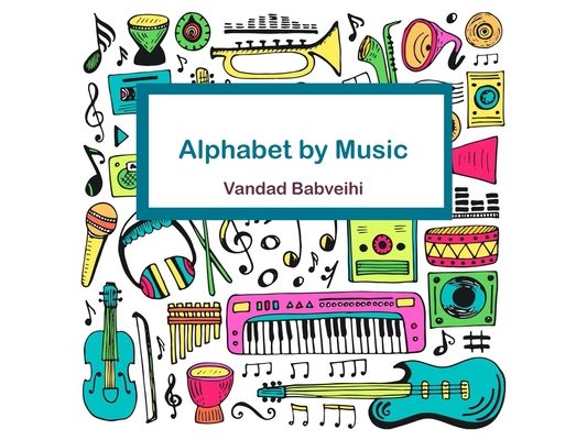 Alphabet By Music: Fun and educational book for kids age 4-8