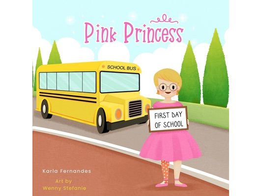 Pink Princess: First Day of School