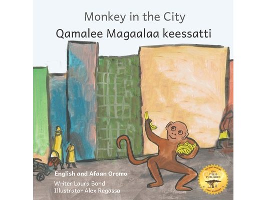 Monkey In The City: How to Outsmart An Umbrella Thief in Afaan Oromo and English