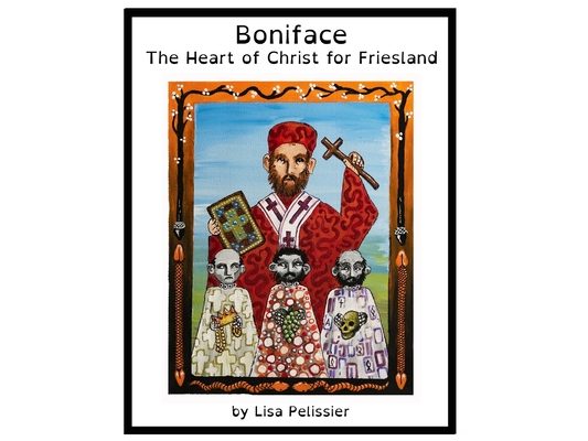 Boniface: The Heart of Christ for Friesland
