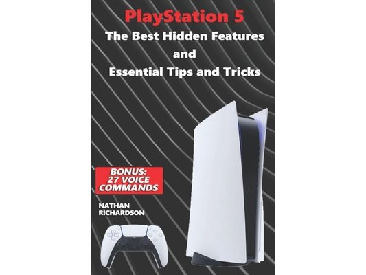 PlayStation 5 - The Best Hidden Features and Essential Tips and Tricks (Bonus: 27 Voice Commands)