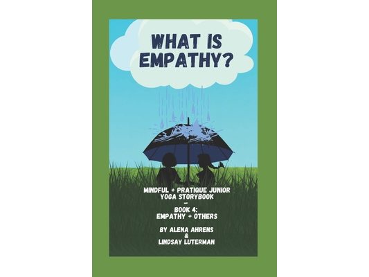 What is Empathy?: Yoga Storybook