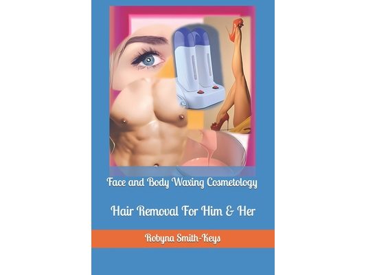 Face and Body Waxing Cosmetology: Hair Removal For Him & Her