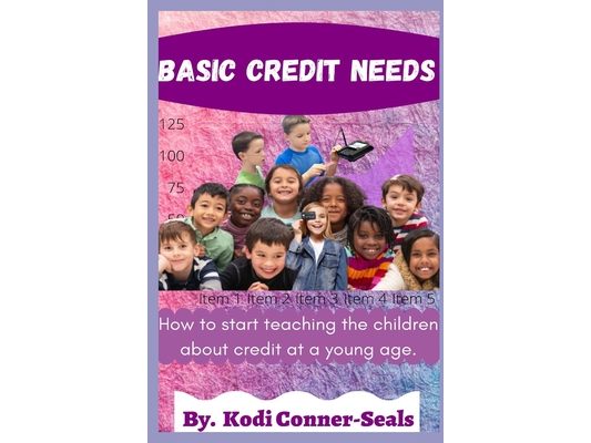 Basic Credit Needs: How To Start Teaching The Children About Credit At A Young Age