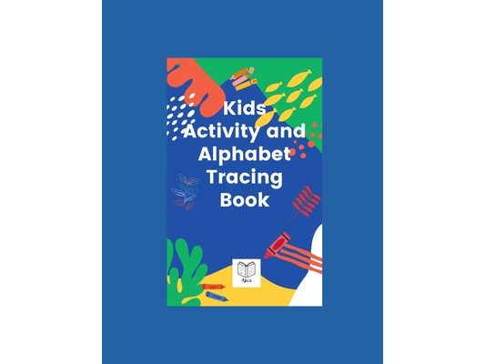 Kids Activity and Alphabet Tracing Book