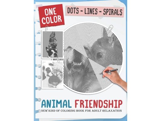 Animal Friendship: New Kind Of Stress Relief Coloring Book For Kids And Adults love Animals with Fun and Easy - Dots Lines Spirals Style