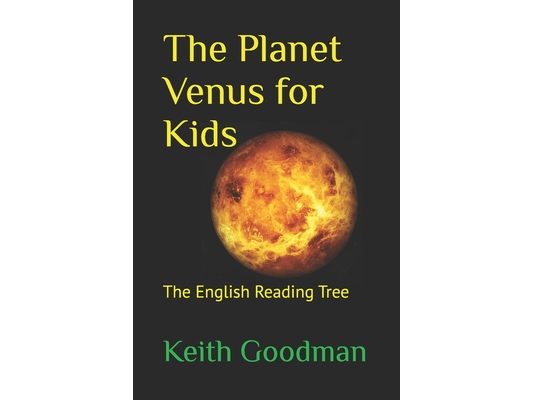 The Planet Venus for Kids: The English Reading Tree