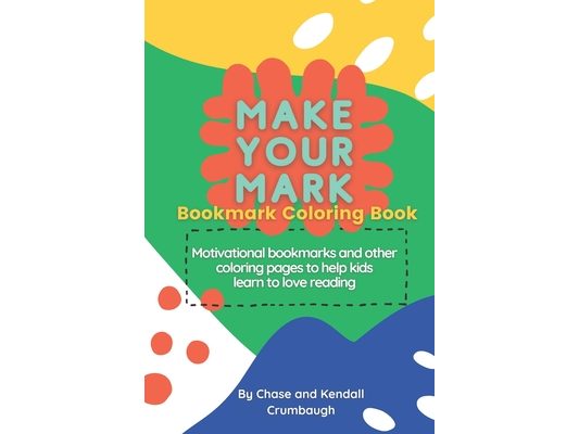 Make Your Mark: Bookmark Coloring Book