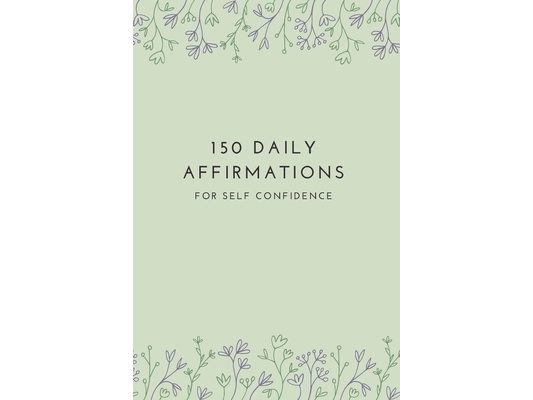 150 Affirmations for Self Confidence