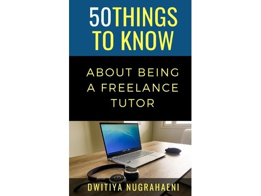 50 Things to Know About Being a Freelance Tutor