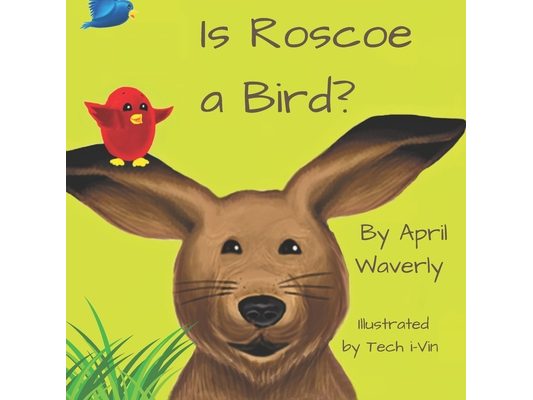 Is Roscoe a Bird?