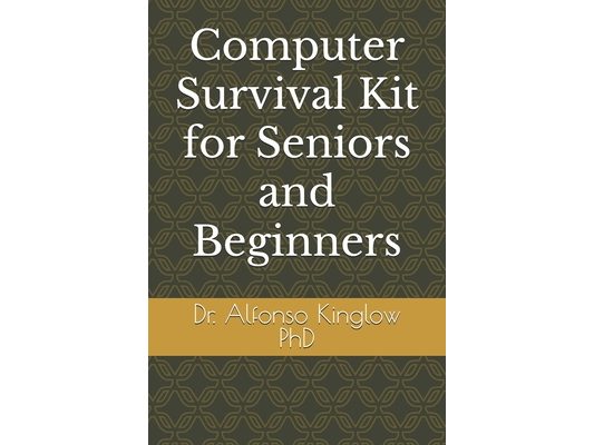 Computer Survival Kit for Seniors and Beginners