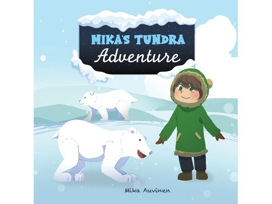 Mika's Tundra Adventure
