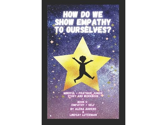 How do We Show Empathy to Ourselves?: Empathy + Self