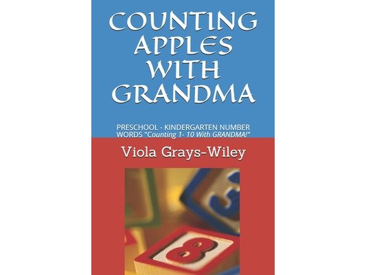 Counting Apples with Grandma: PRESCHOOL - KINDERGARTEN NUMBER WORDS Counting 1- 10 With GRANDMA!
