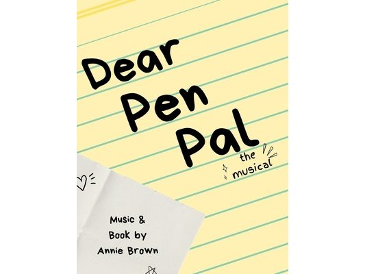 Dear Pen Pal: The Musical - Actor's Edition