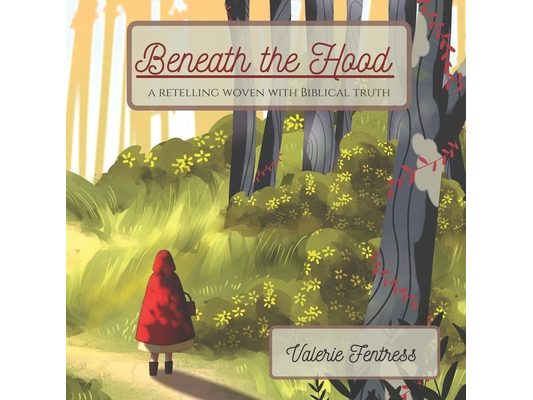 Beneath the Hood: a retelling woven with biblical truth