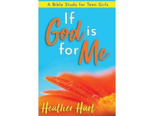 If God is for Me: A Bible Study for Teen Girls