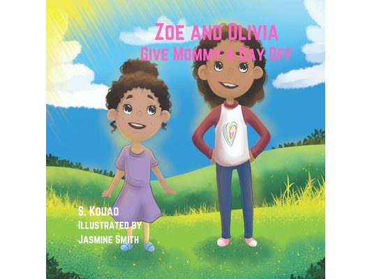 Zoe and Olivia Give Mommy a Day Off