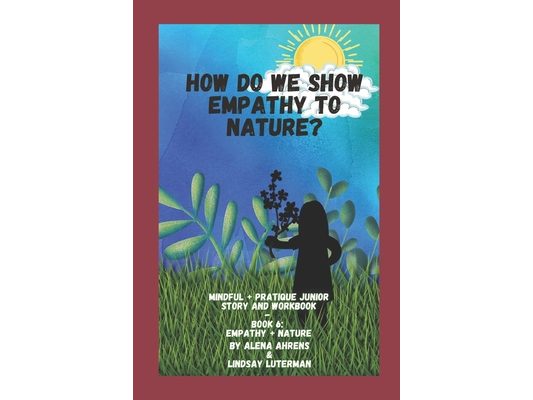How do we Show Empathy to Nature?: Empathy+Nature