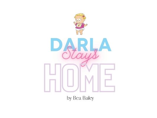 Darla Stays Home