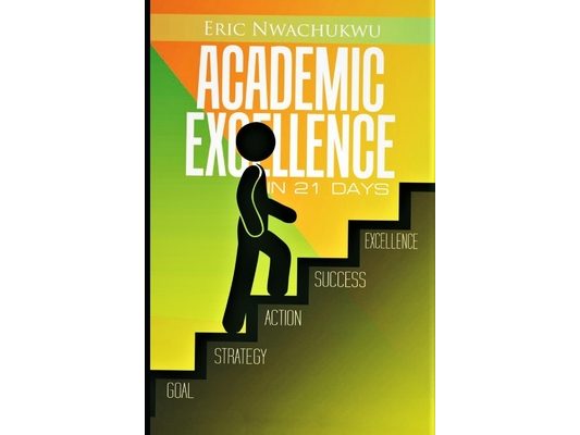 Academic Excellence in 21 Days: The intentional pursuit of academic excellence