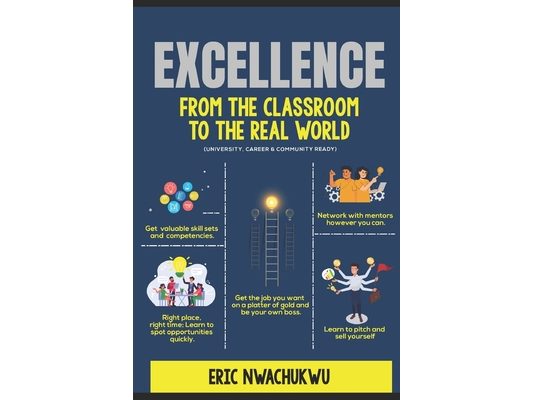 Excellence: From the Classroom to the Real World