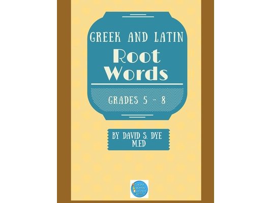 Greek and Latin Root Words