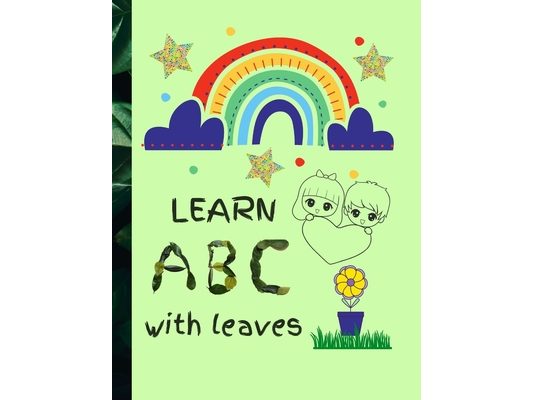 Learn ABC with Leaves: A Fun Illustrated Kids Book for Preschoolers