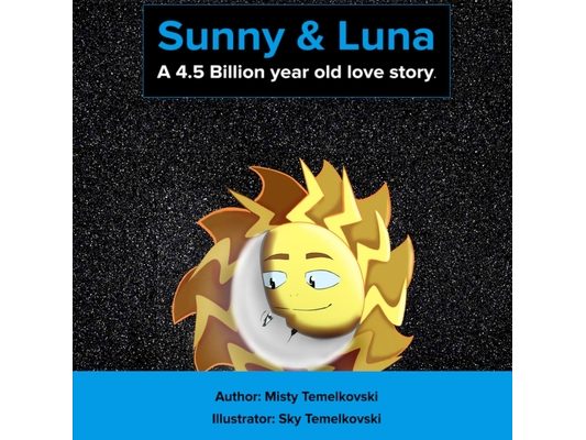 Sunny and Luna: A 4.5 Billion-Year-Old Old Love Story: A Bedtime Story and Picture Book for Kids Ages 6+: A Tale That Teaches Kids to